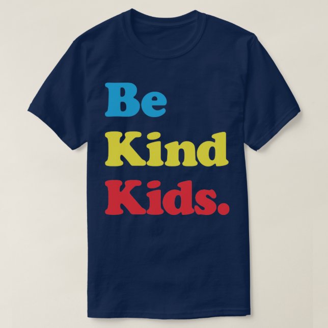 Seien Sie nette Kinder T-Shirt (Design vorne)