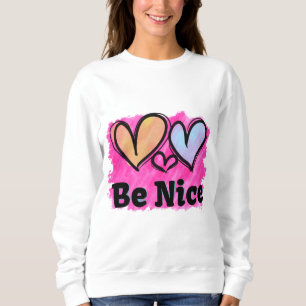 Seien Sie nette Wasserfarbenherzen Sweatshirt