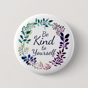Seien Sie nette Zitat  niedliche Inspirational Button