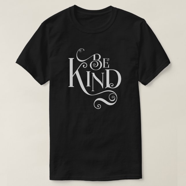 Seien Sie netter Inspirational T - Shirt (Design vorne)