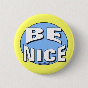 SEIEN SIE NETTER KNOPF BUTTON