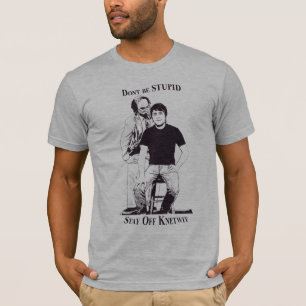 Seien Sie nicht dumm T-Shirt