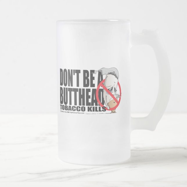 Seien Sie nicht ein Butthead Mattglas Bierglas (Rechts)