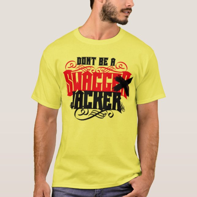 "Seien Sie nicht ein Swagg Jacker" T - Shirt (Vorderseite)