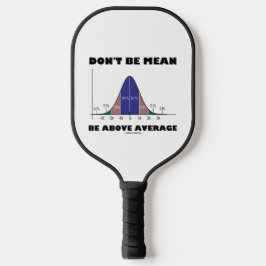 Seien Sie nicht Gemein über dem Spaß der Ratschläg Pickleball Schläger