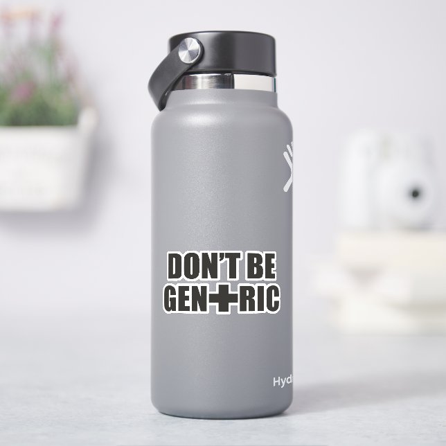 Seien Sie nicht generisch - Funny Pharmacy Aufkleber (HydroFlask)