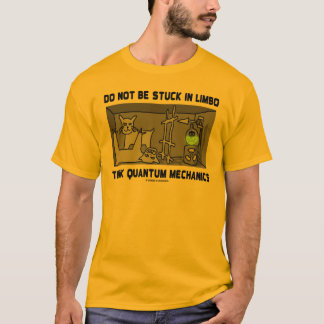 Seien Sie nicht in der Schwebe denken T-Shirt