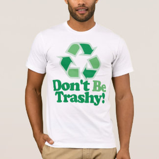Seien Sie nicht kitschig T-Shirt