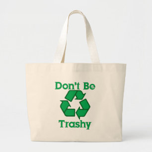 Seien Sie nicht recyceln ErdLeinwand-Tasche Trashy Jumbo Stoffbeutel