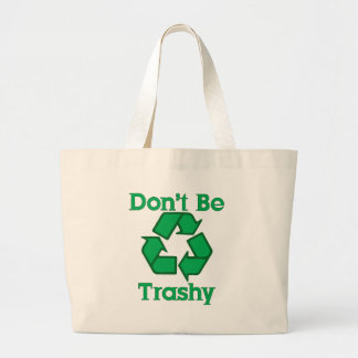 Seien Sie nicht recyceln ErdLeinwand-Tasche Trashy Jumbo Stoffbeutel