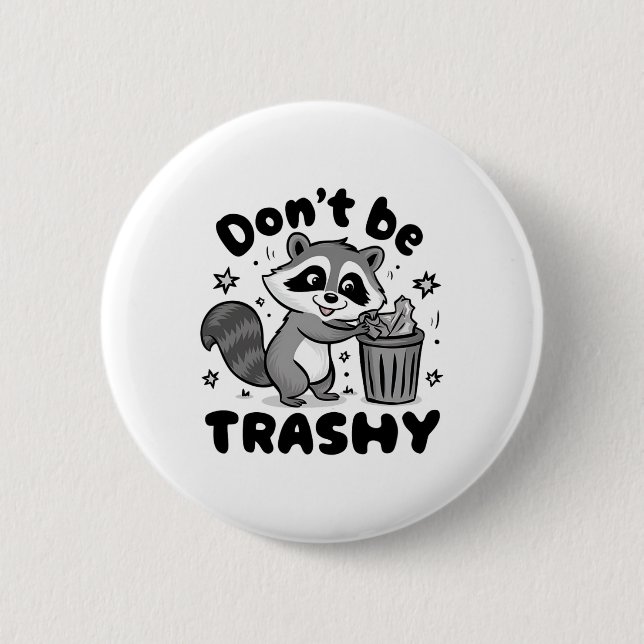Seien Sie nicht schmutzig Raccoon Anti Littering Button (Vorderseite)