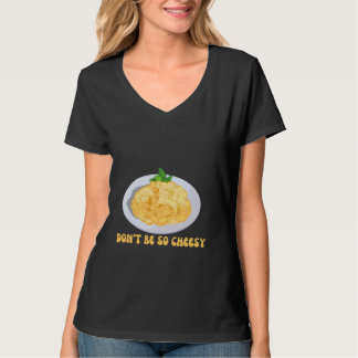 Seien Sie nicht so freundlich T-Shirt