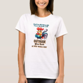 Seien Sie nicht unhöflich. T-Shirt