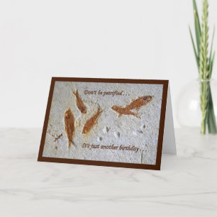 "Seien Sie nicht versteinerte" Geburtstags-Karte Karte