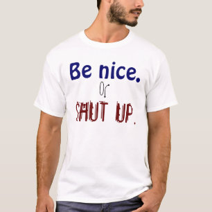 Seien Sie Nizza T-Shirt