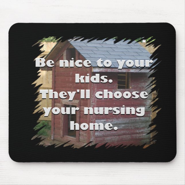 Seien Sie Nizza zu Ihren Kindern Mousepad (Vorne)
