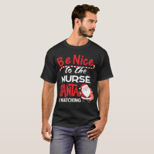 Seien Sie Nizza zur Krankenschwester, die Sankt T-Shirt