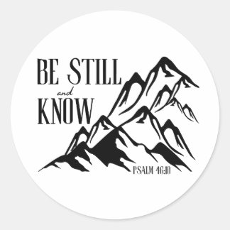 Seien Sie noch und wissen - Psalm 46:10 Runder Aufkleber