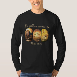 Seien Sie noch wissen, dass ich Gott Psalm 4610 Ch T-Shirt