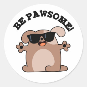 Seien Sie pawsome Funny Phantastisch Dog Pub Runder Aufkleber