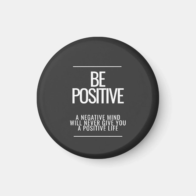 Seien Sie positiv Magnet (Vorne)
