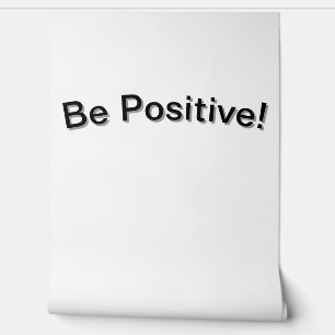 Seien Sie positiv! Tapete