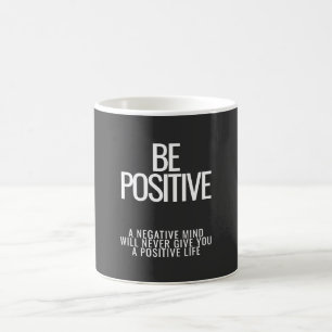 Seien Sie positiv Tasse