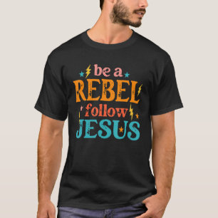 Seien Sie Rebell Jesus Retro Groovy Style Christi T-Shirt