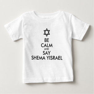 Seien Sie ruhig und sagen Sie Shema Yisrael Baby T-shirt