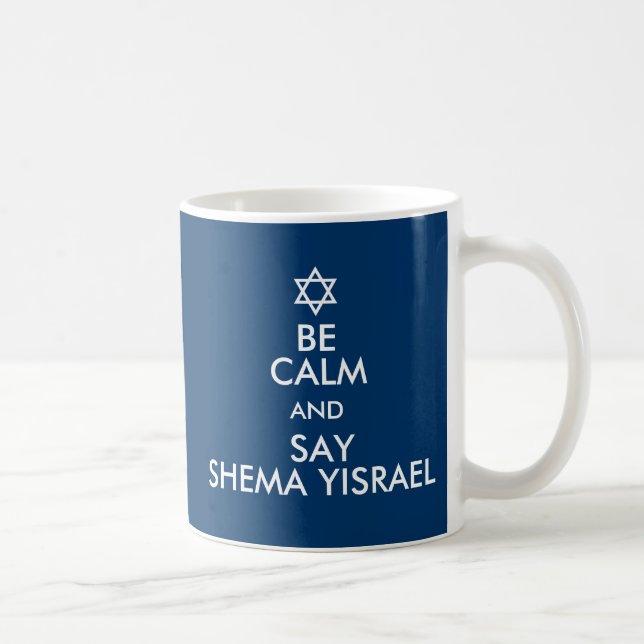 Seien Sie ruhig und sagen Sie Shema Yisrael Tasse (Rechts)