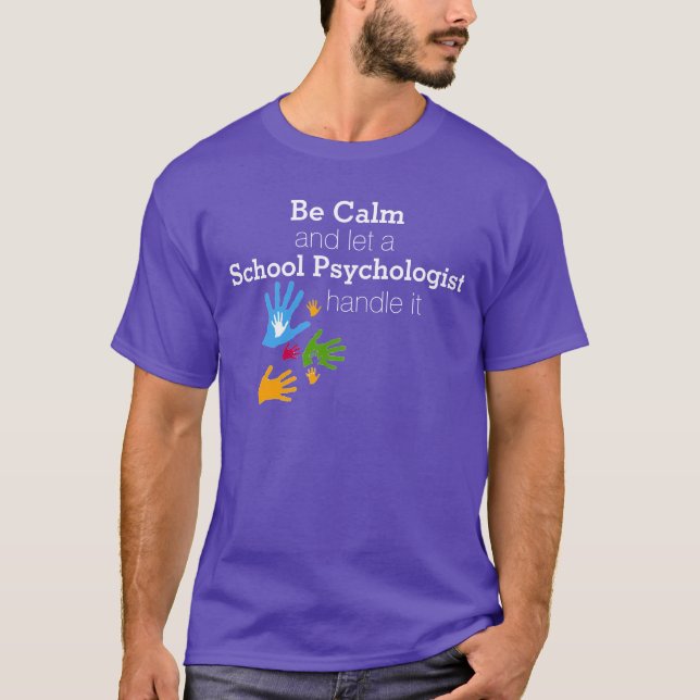 Seien Sie ruhiges Schulpsychologe-T-Shirt T-Shirt (Vorderseite)