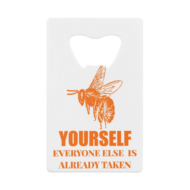 Seien Sie selbst Geldbeutel Flaschenöffner (Vorderseite)