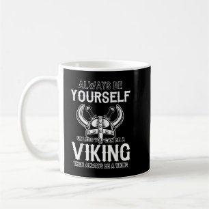Seien Sie selbst, wenn Sie kein schwedischer Krieg Kaffeetasse