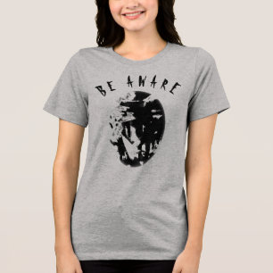 "Seien Sie sich bewusst" schwarze, humorvolle, ins Tri-Blend Shirt