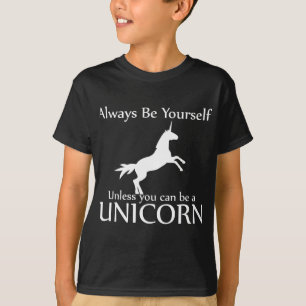 Seien Sie sich Einhorn T-Shirt