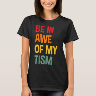 Seien Sie sich in meinem Zismus der Funny Autismus T-Shirt