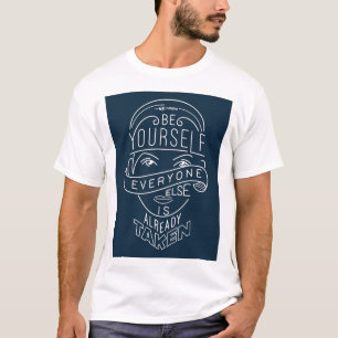 Seien Sie SICH. Jeder sonst wird bereits genommen T-Shirt