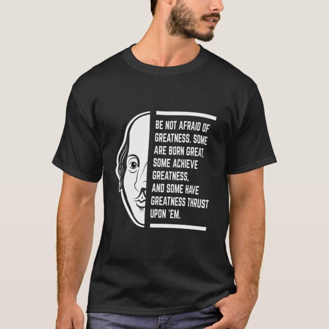 Seien Sie sich nicht vor einem Zitat von Shakespea T-Shirt (Vorderseite)