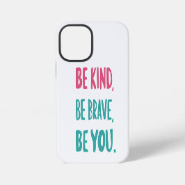 Seien Sie so mutig wie Sie, inspirierende Zitate iPhone 12 Mini Hülle