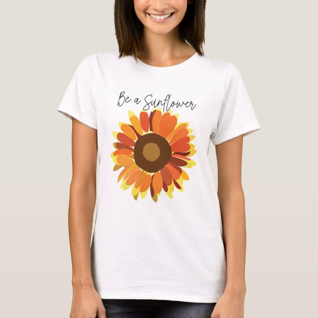 Seien Sie Sonnenblume T-Shirt (Vorderseite)