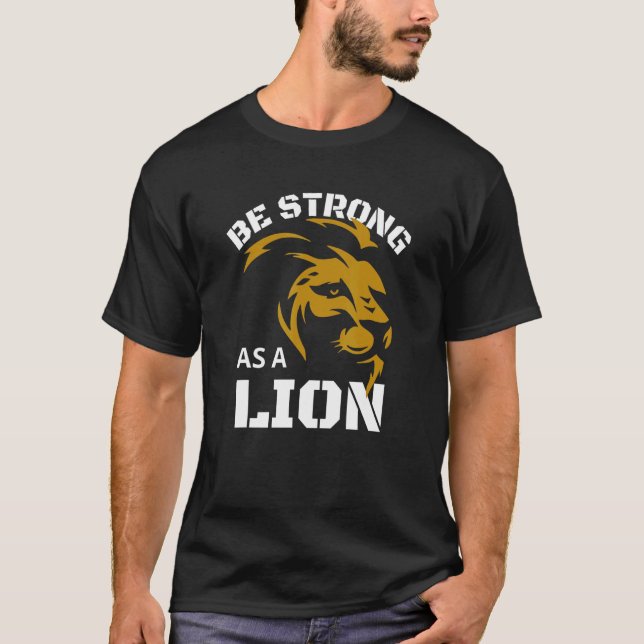 Seien Sie stark als Löwenmännchen T-Shirt (Vorderseite)