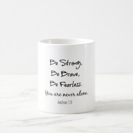 Seien Sie stark, mutig, fürchterlich, Bibel Verse Tasse