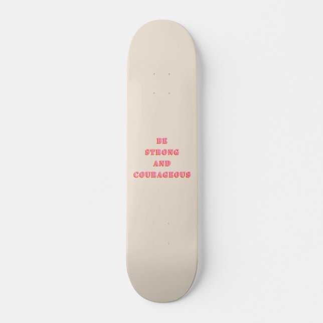 Seien Sie stark und mutig Joshua 1 9 Bibelverse Skateboard (Vorne)