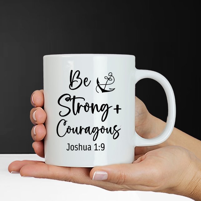 Seien Sie stark und mutige Bibelverse Joshua 1:9 T Tasse (Be strong and courageous - bible verse - Joshua 1:9)