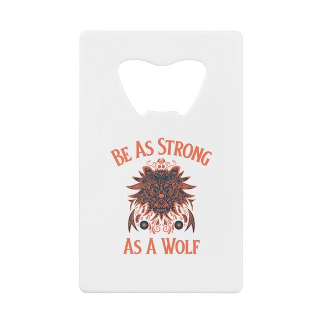 Seien Sie stark wie ein Wolf Geldbeutel Flaschenöffner (Vorderseite)