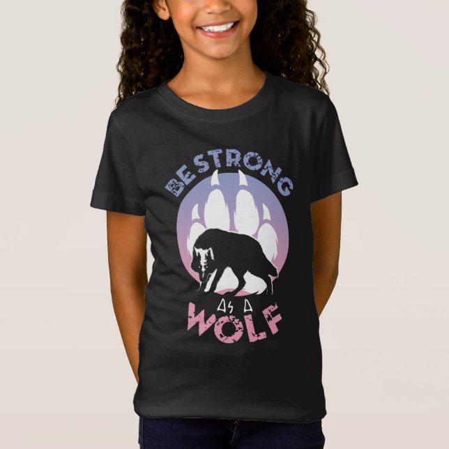 Seien Sie stark wie ein Wolf T-Shirt (Vorderseite)