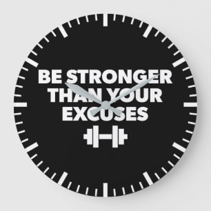 Seien Sie stärker als Ihre Ausreden - Motivation t Große Wanduhr