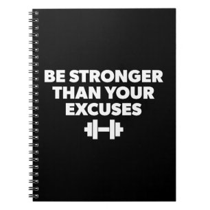Seien Sie stärker als Ihre Ausreden - Motivation t Notizblock