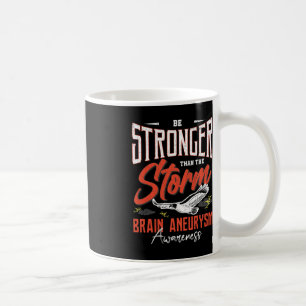 Seien Sie stärker als Storm Brain Aneurysm Awarene Kaffeetasse