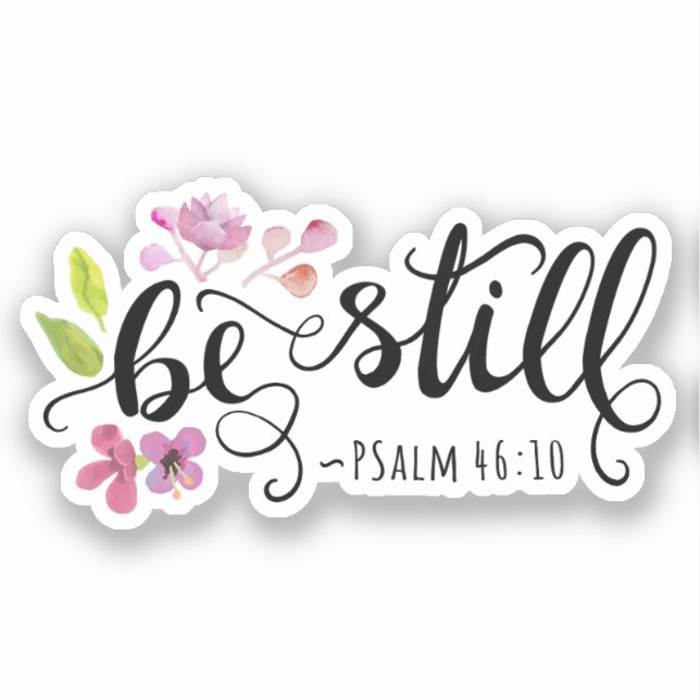 Seien Sie still - Psalm 46:10 Aufkleber (Vorderseite)